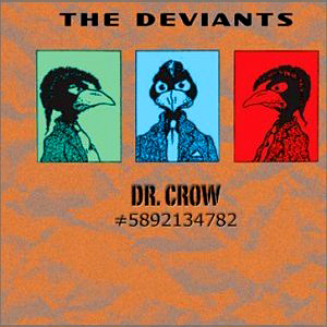 Dr. Crow - The Deviants