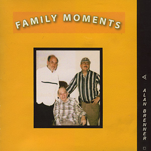 Family Moments - Alan Brenner