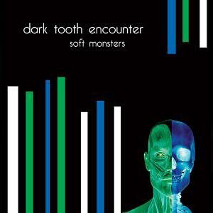 Dark Tooth Encounter - Soft Monster